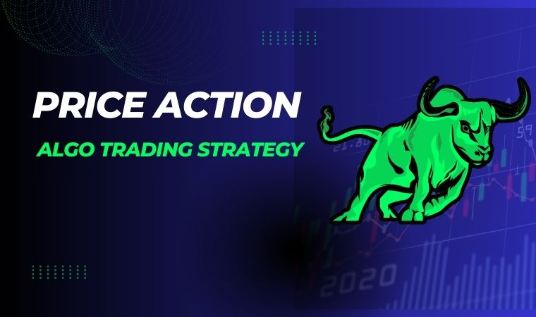 Algo trading : Price Action strategy